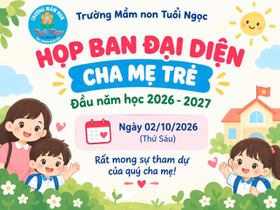 THÔNG BÁO HỌP BAN ĐẠI DIỆN CHA MẸ TRẺ ĐẦU NĂM HỌC 2026 - 2027