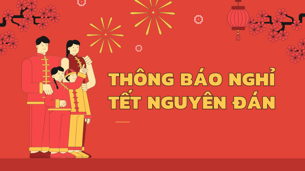 Thông báo nghỉ tết Nguyên Đán 2023